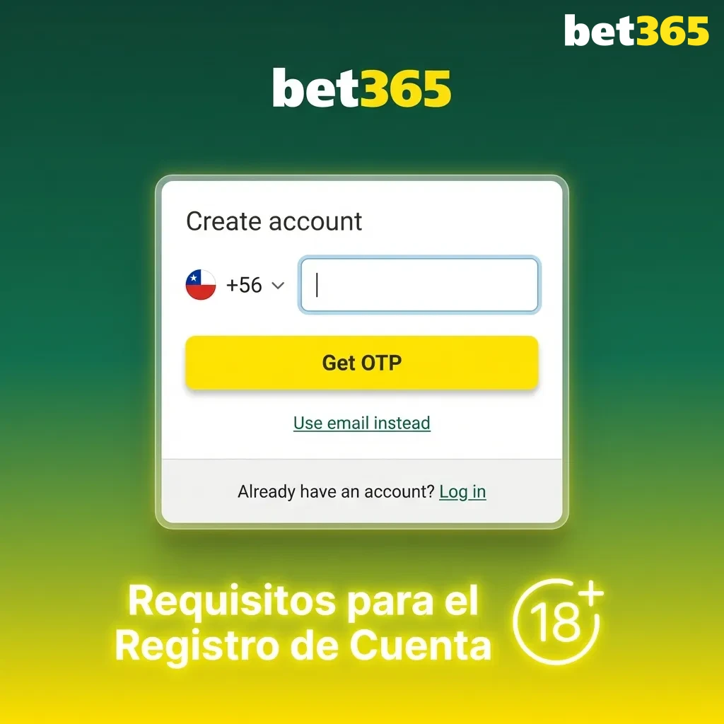 Checklist showing Bet365 account registration requirements including age, residency, and identity verification for Chile